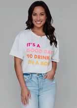 Load image into Gallery viewer, Drink on a Boat Tee
